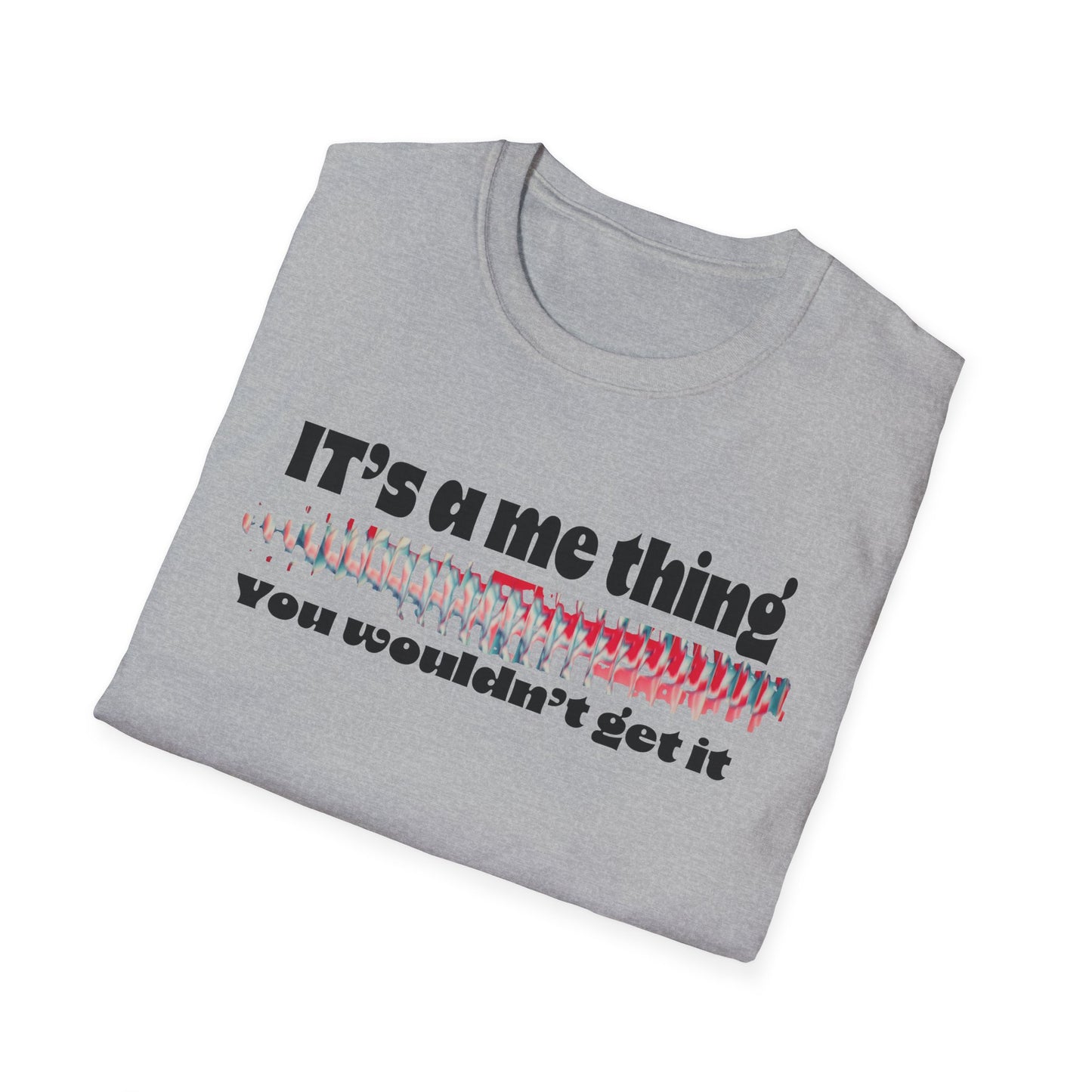 Funny It’s A Me Thing Unisex Softstyle T-Shirt -Gift for Friends, Casual Wear, Unique Quote Tee, Humor Clothing, Everyday Style