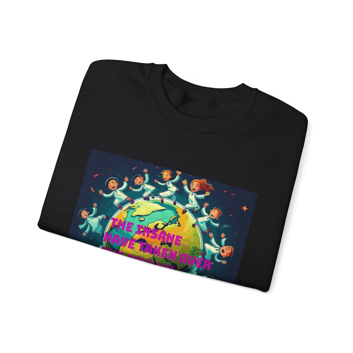 Sweatshirt - 'The Insane Have Taken Over the Asylum' Unisex Heavy Blend™ Crewneck