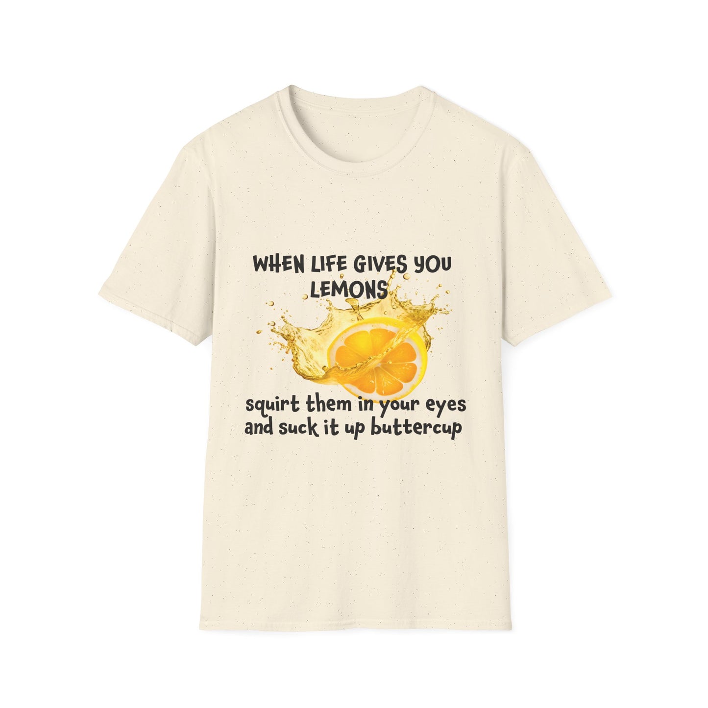 Playful Lemon Quote T-Shirt, Funny Gift Tee, Inspirational Humor Shirt, Casual Wear, Summer Vibes, Birthday Present