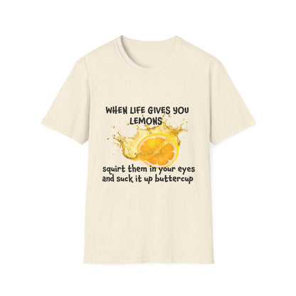 Playful Lemon Quote T-Shirt, Funny Gift Tee, Inspirational Humor Shirt, Casual Wear, Summer Vibes, Birthday Present