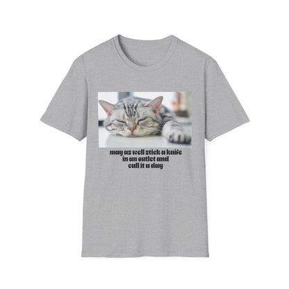 Funny Cat Quote T-Shirt, Unisex Tee, Cat Lover Gift, Sarcastic Humor Shirt, Casual Wear, Gift for Pet Owners