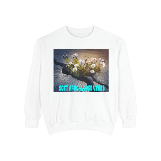 Garment-Dyed Sweatshirt Soft Apocalypse Vibes Flowers