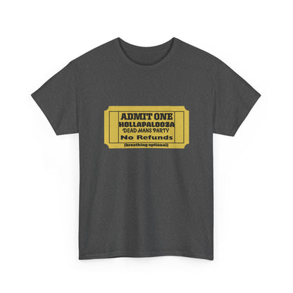 Halloween humor  Festival Event Unisex Tee - Admit One Ticket Design, Comfy T-Shirt for Concerts, Casual Wear, Gift Idea, Party Essentials