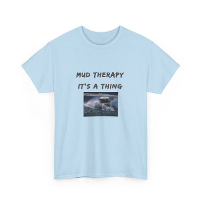 Mud Therapy 4 wheeling Unisex Heavy Cotton Tee - Perfect for Self-Care Days, Casual Outings, Gift for Friends, Summer Wear, Humor Apparel